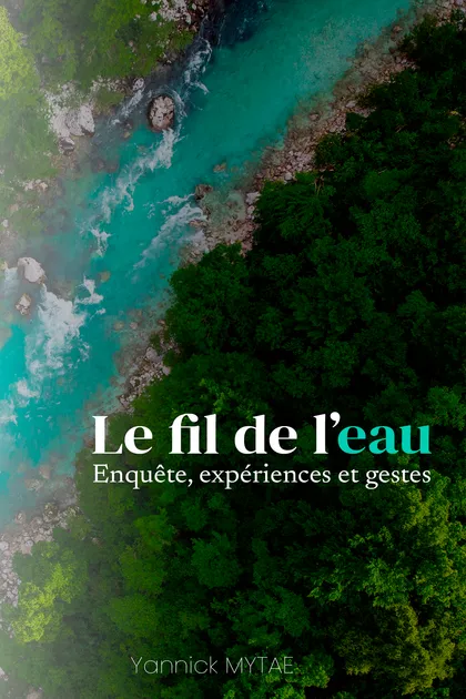 Couverture du livre Le fil de l’eau, de Yannick Mytae